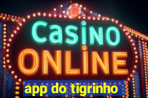 app do tigrinho