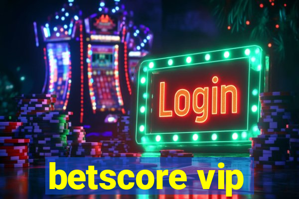 betscore vip