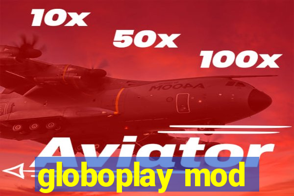 globoplay mod