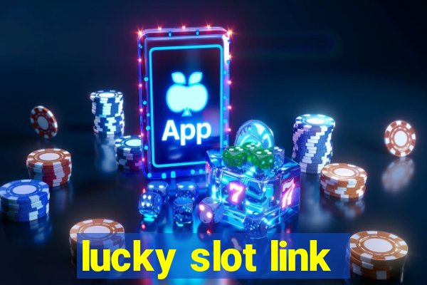 lucky slot link