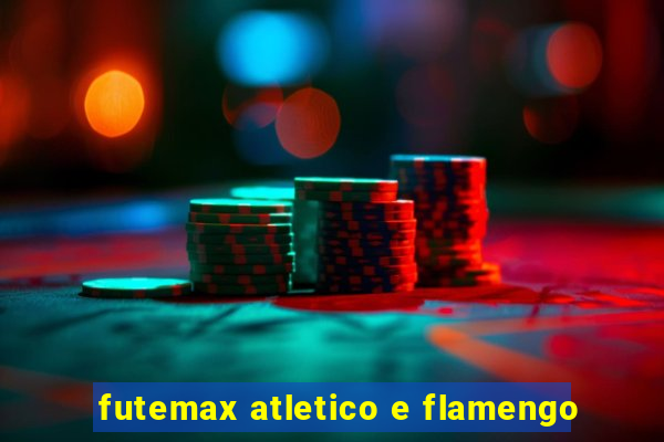 futemax atletico e flamengo