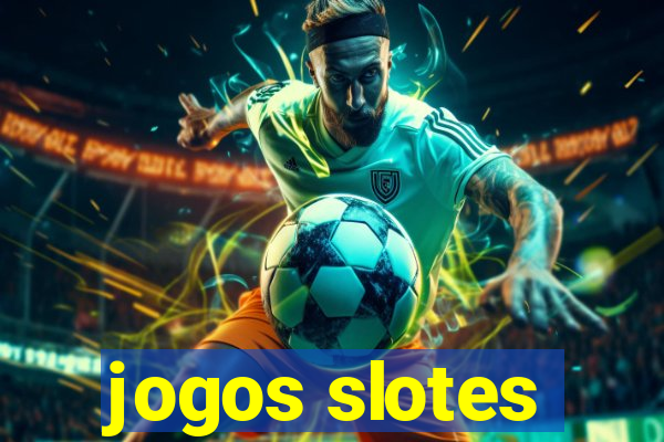 jogos slotes