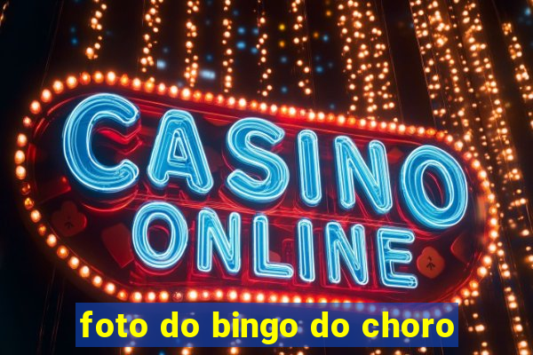 foto do bingo do choro