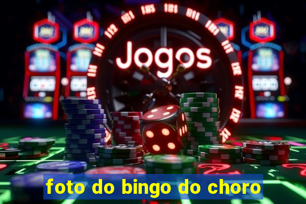 foto do bingo do choro