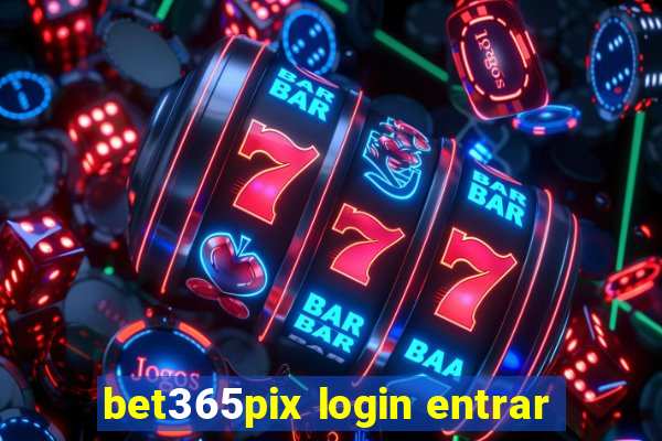 bet365pix login entrar