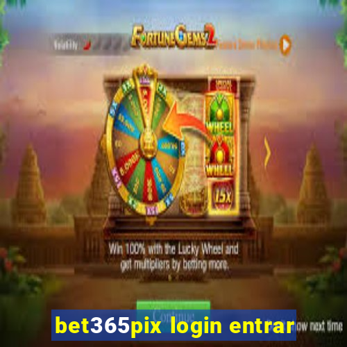 bet365pix login entrar