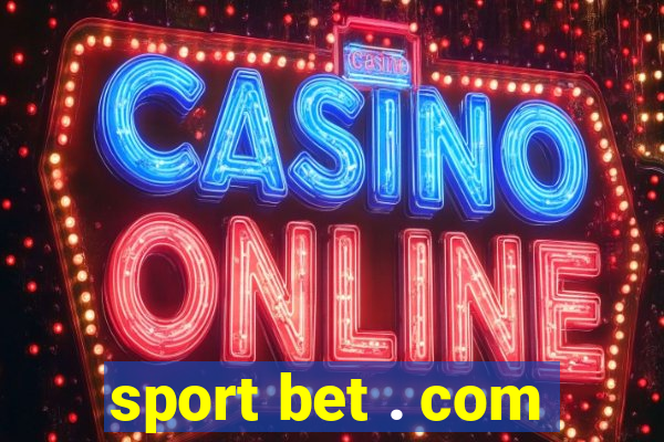 sport bet . com