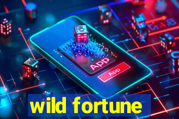 wild fortune