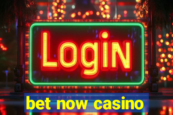 bet now casino