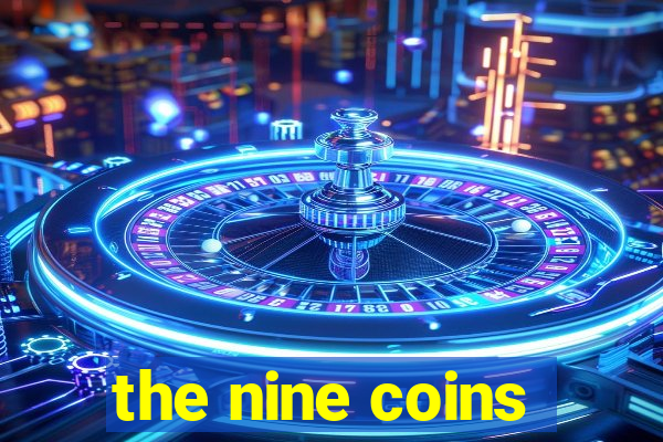 the nine coins