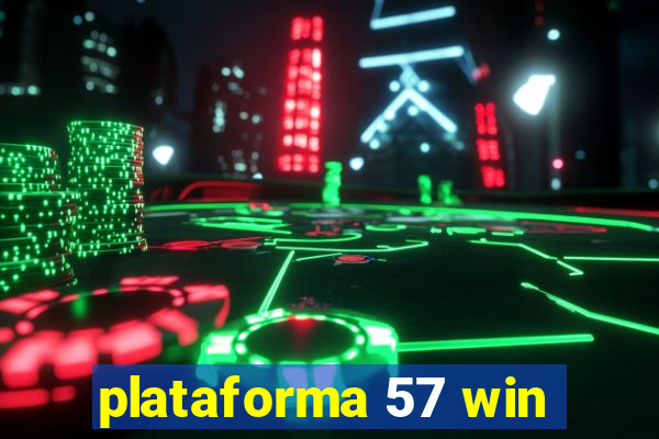 plataforma 57 win