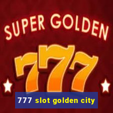 777 slot golden city