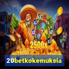 20betkokemuksia