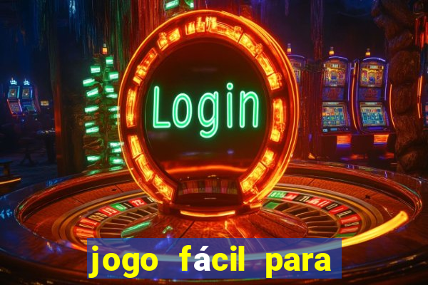 jogo fácil para ganhar dinheiro