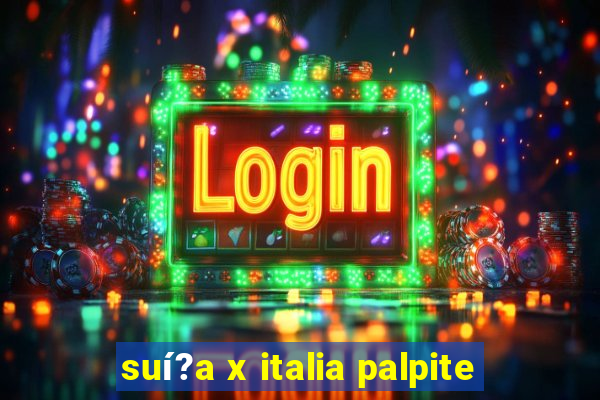 suí?a x italia palpite