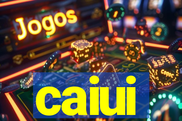 caiui