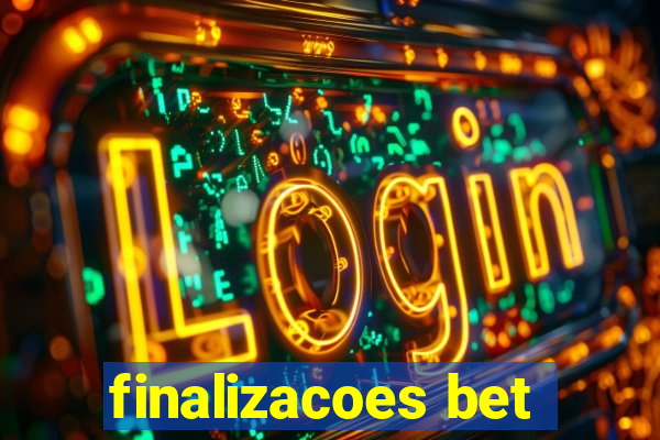 finalizacoes bet