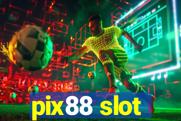 pix88 slot