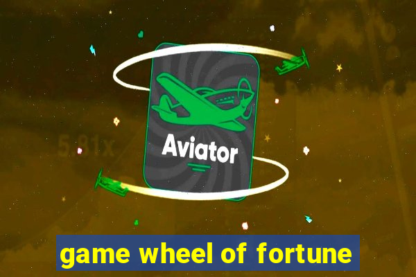 game wheel of fortune