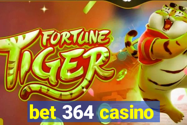 bet 364 casino