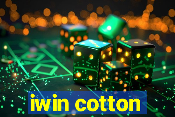 iwin cotton