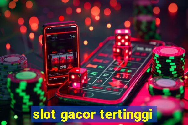 slot gacor tertinggi