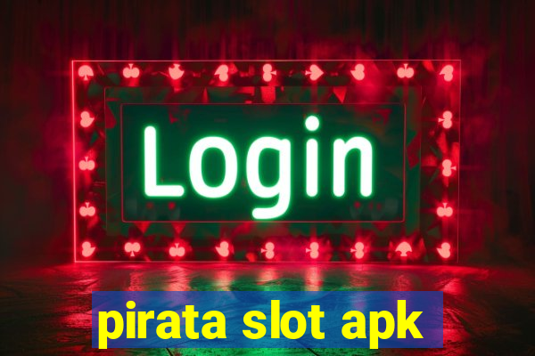 pirata slot apk