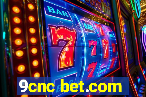 9cnc bet.com