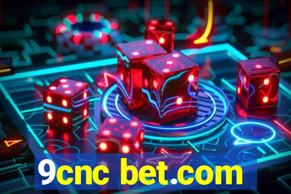 9cnc bet.com