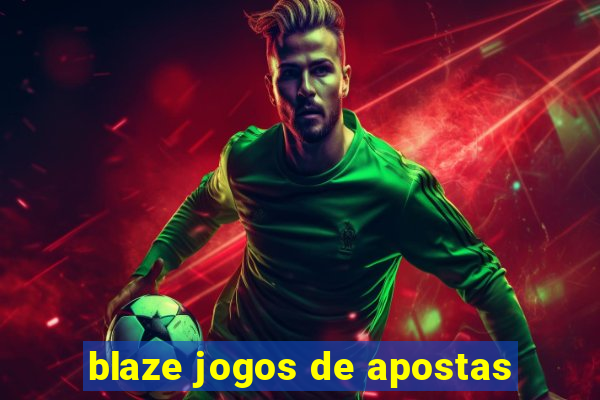 blaze jogos de apostas