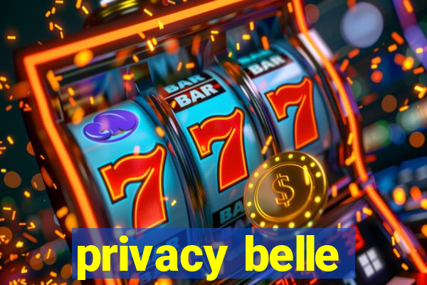 privacy belle