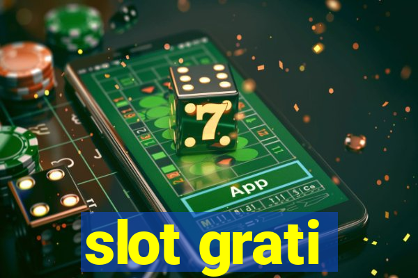 slot grati