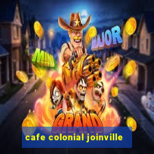 cafe colonial joinville