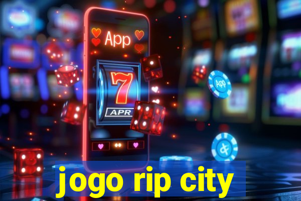 jogo rip city