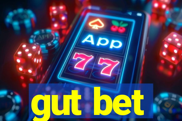 gut bet