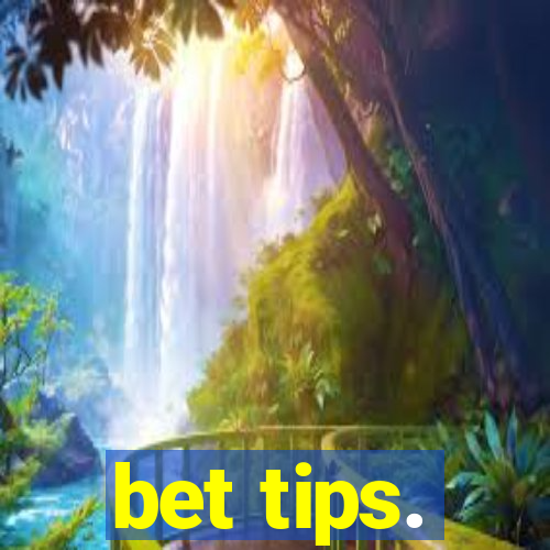 bet tips.