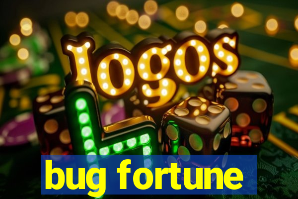 bug fortune