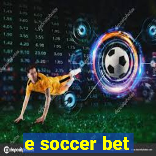 e soccer bet