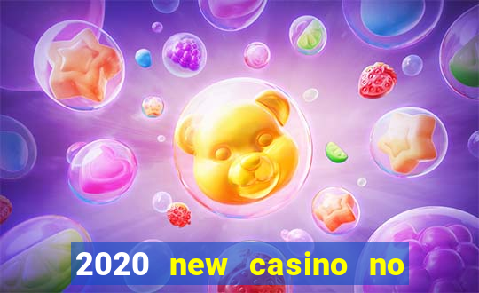 2020 new casino no deposit bonus