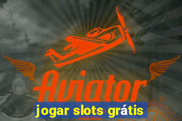 jogar slots grátis