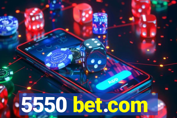 5550 bet.com