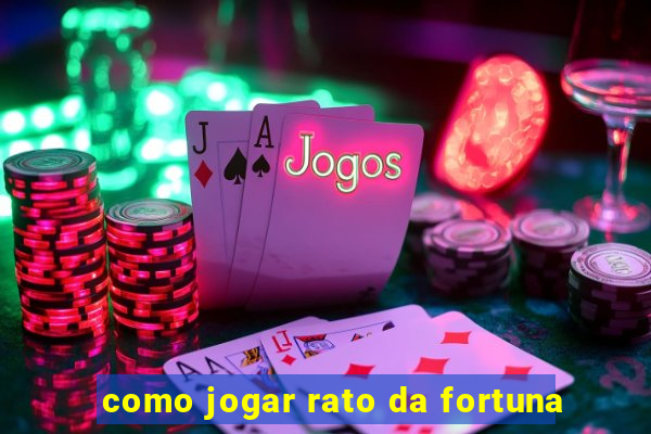 como jogar rato da fortuna