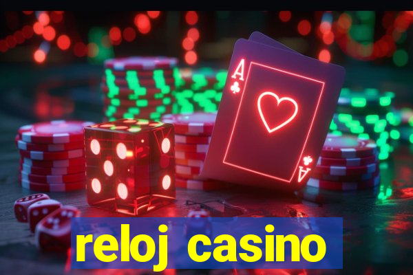 reloj casino