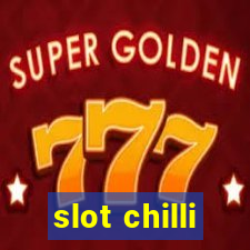 slot chilli