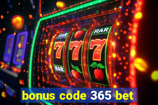 bonus code 365 bet