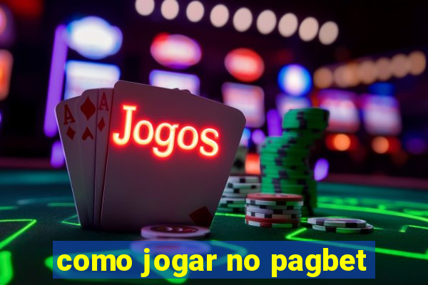 como jogar no pagbet