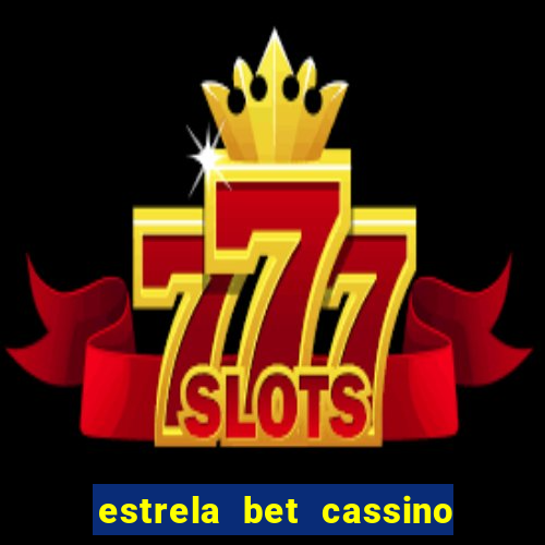 estrela bet cassino ao vivo