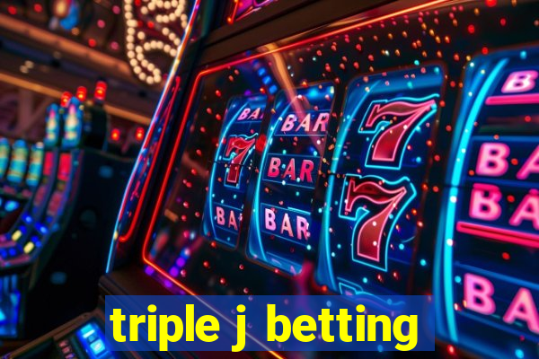 triple j betting