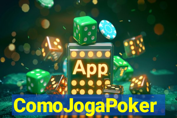 ComoJogaPoker