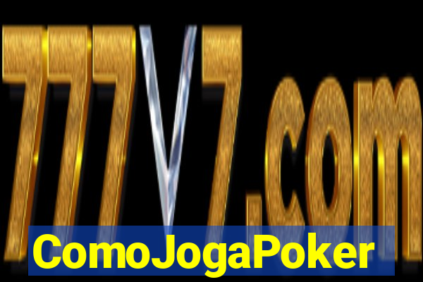 ComoJogaPoker